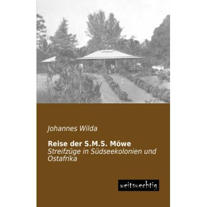 Reise der S.M.S. Möwe, Ratgeber von Johannes Wilda