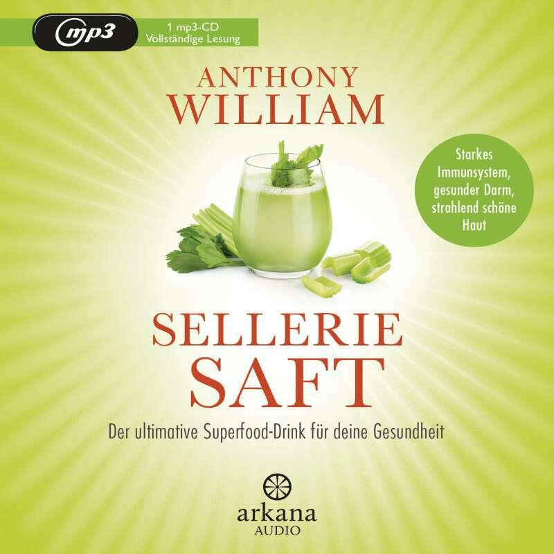 Thumbnail - Selleriesaft, Hörbücher von Jochen Lehner, Anthony William, Olaf Pessler