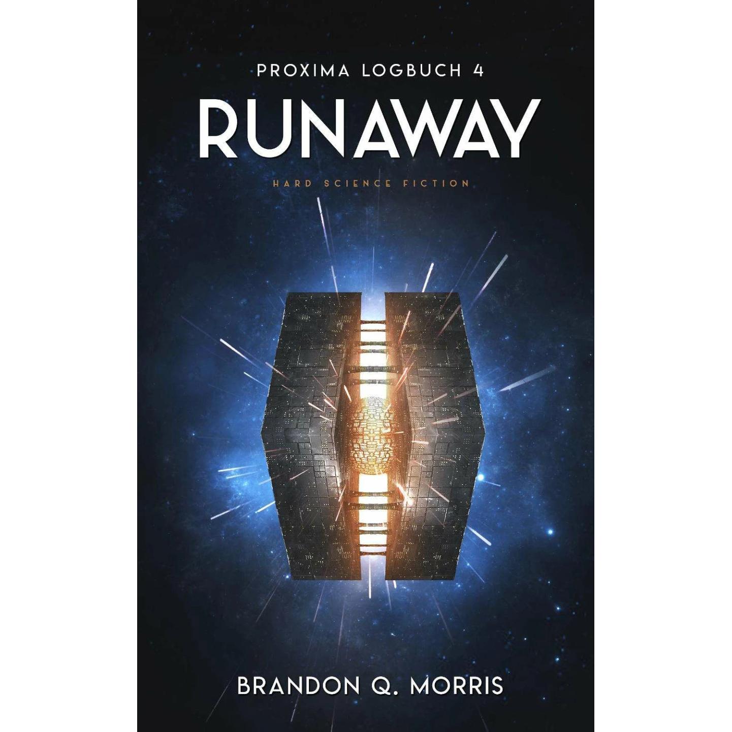 Proxima-Logbuch 4: Runaway, Belletristik von Brandon Q. Morris