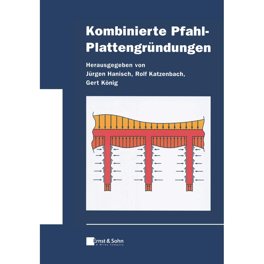 Kombinierte Pfahl-Plattengründungen, Fachbücher von Gert König