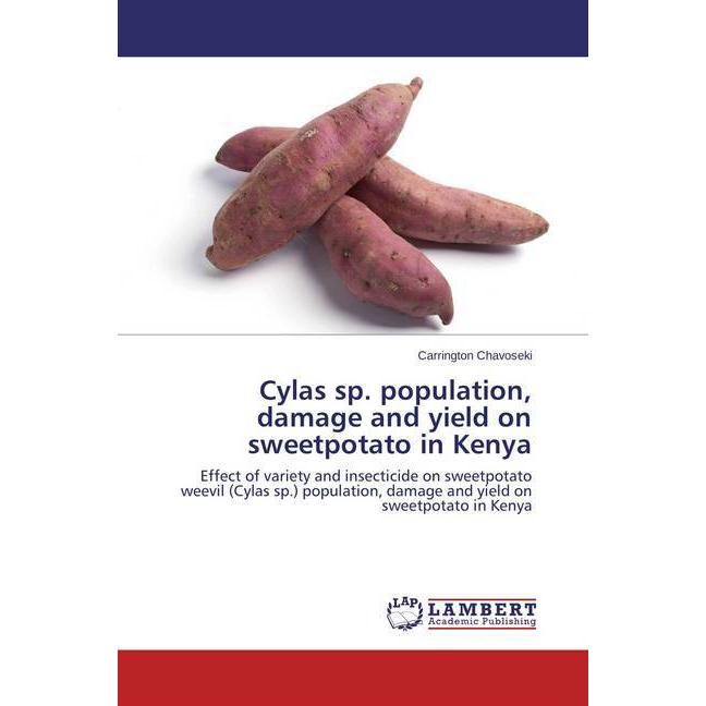 Cylas sp. population, damage and yield on sweetpotato in Kenya, Fachbücher