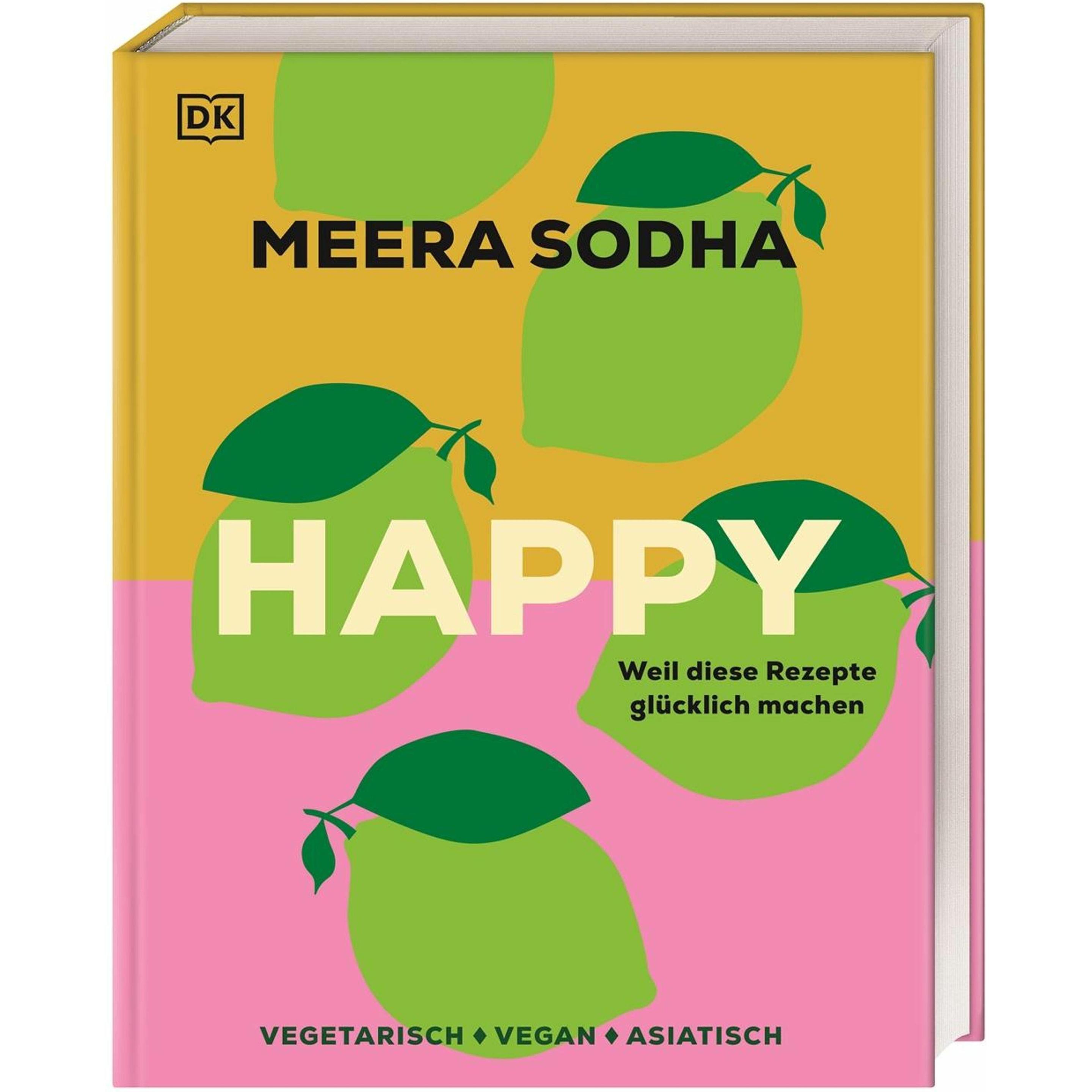 Happy - weil diese Rezepte glücklich machen, Manuale di Meera Sodha