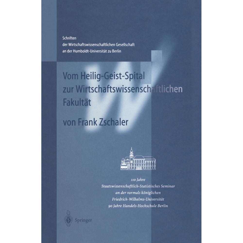Thumbnail - Vom Heilig-Geist-Spital zur Wirtschaftswissenschaftlichen Fakultät, Fachbücher von Frank Zschaler