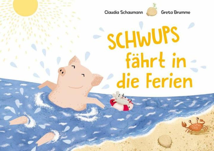 Produktbild Schwups fährt in die Ferien (Deutsch, Claudia Schaumann, Greta Brumme, 2018)