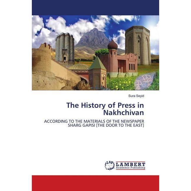 The History of Press in Nakhchivan, Fachbücher von Sura Seyid
