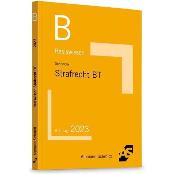 Basiswissen Strafrecht Besonderer Teil, Fachbücher von Wilhelm-Friedrich Schneider
