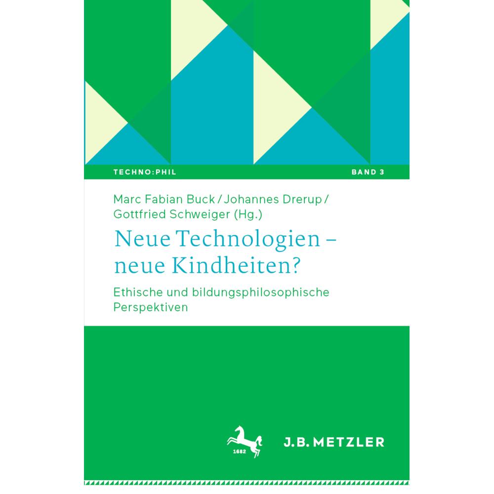 Neue Technologien - neue Kindheiten?, Fachbücher von Gottfried Schweiger, Marc Fabian Buck, Johannes Drerup