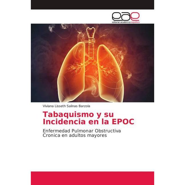 Tabaquismo y su Incidencia en la EPOC, Fachbücher von Viviana Lisseth Salinas Barzola
