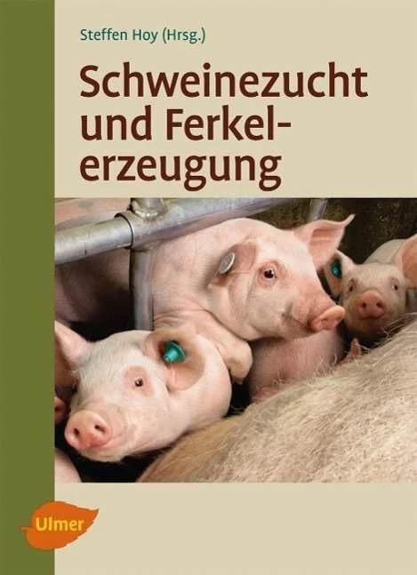 Produktbild Schweinezucht und Ferkelerzeugung (Deutsch, Steffen Hoy, 2012)