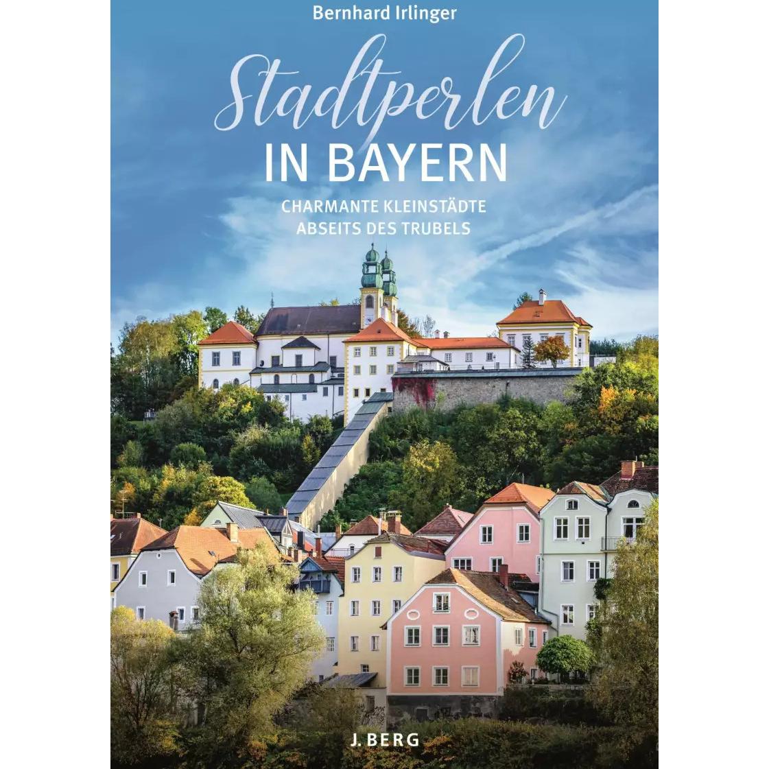 Thumbnail - Stadtperlen in Bayern, Ratgeber von Bernhard Irlinger