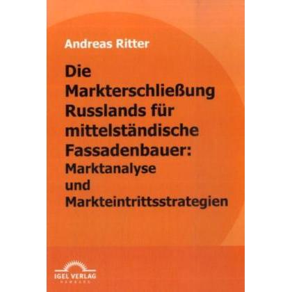 Thumbnail - Die Markterschliessung Russlands für mittelständische Fassadenbauer: Marktanalyse und Markteintri..., Fachbücher