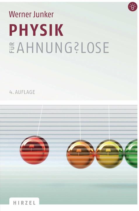 Produktbild Physik für Ahnungslose (Deutsch, Werner Junker, 2013)