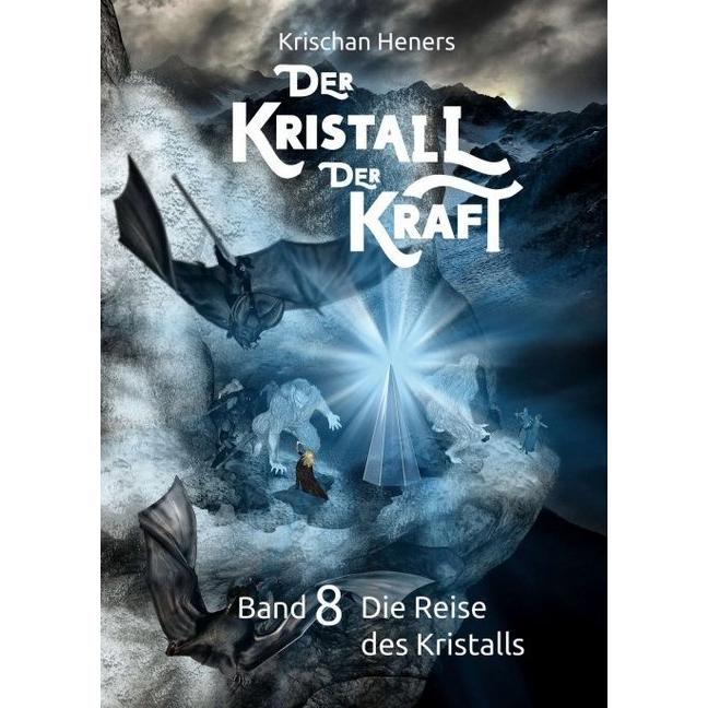 Der Kristall der Kraft, Belletristik von Krischan Heners