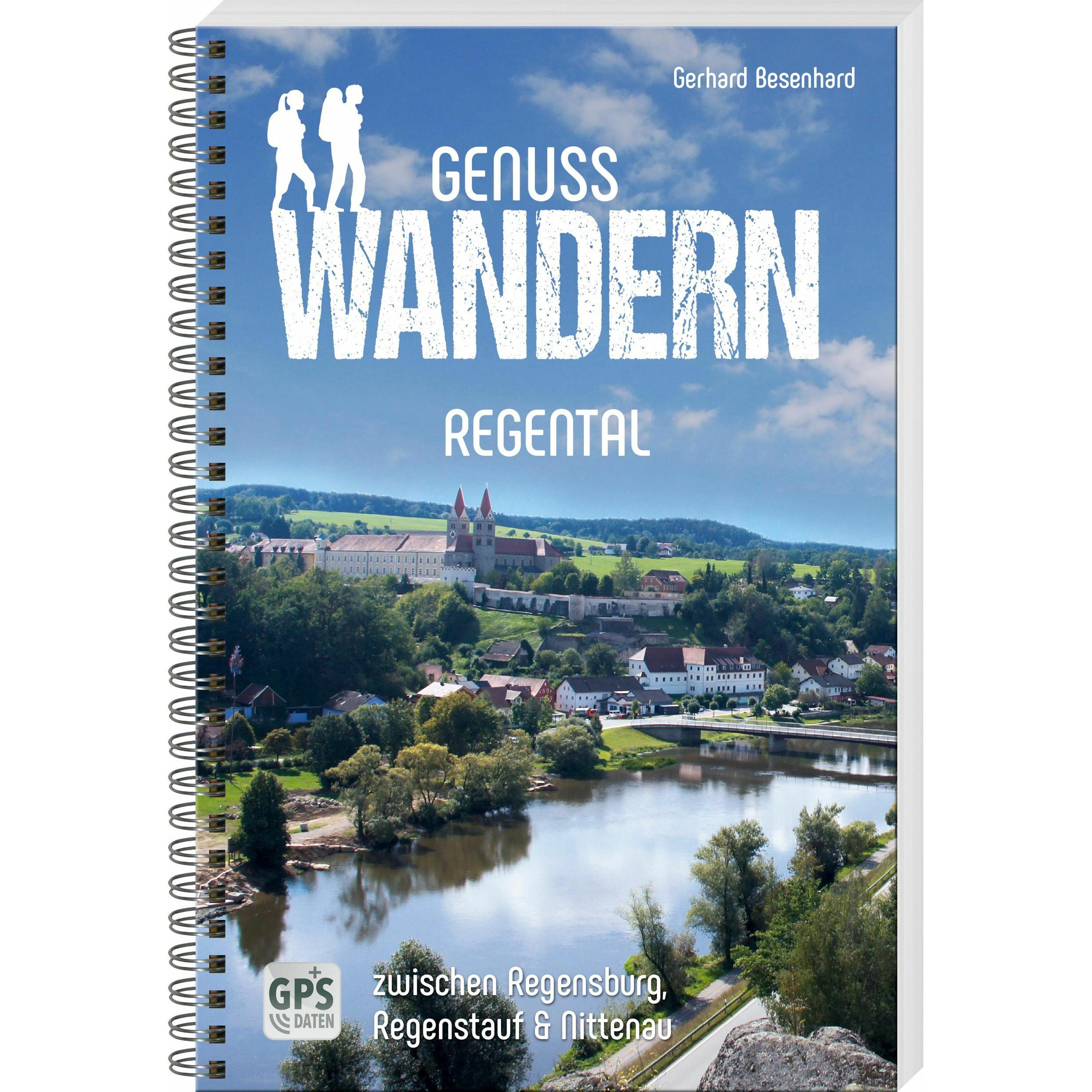 Genusswandern Regental, Ratgeber von Gerhard Besenhard