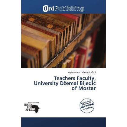 Teachers Faculty, University D emal Bijedi of Mostar, Ratgeber von Agamemnon Maverick