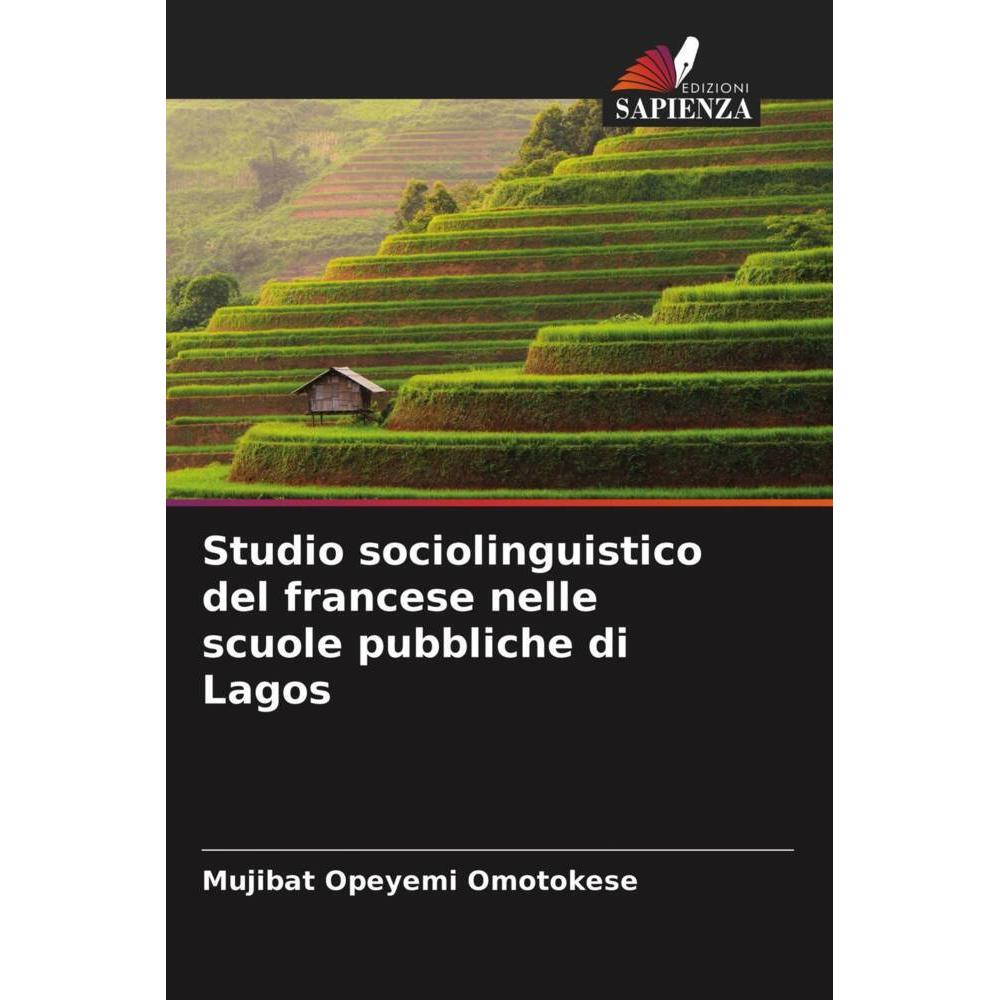 Studio sociolinguistico del francese nelle scuole pubbliche di Lagos, Fachbücher von Mujibat Opeyemi Omotokese