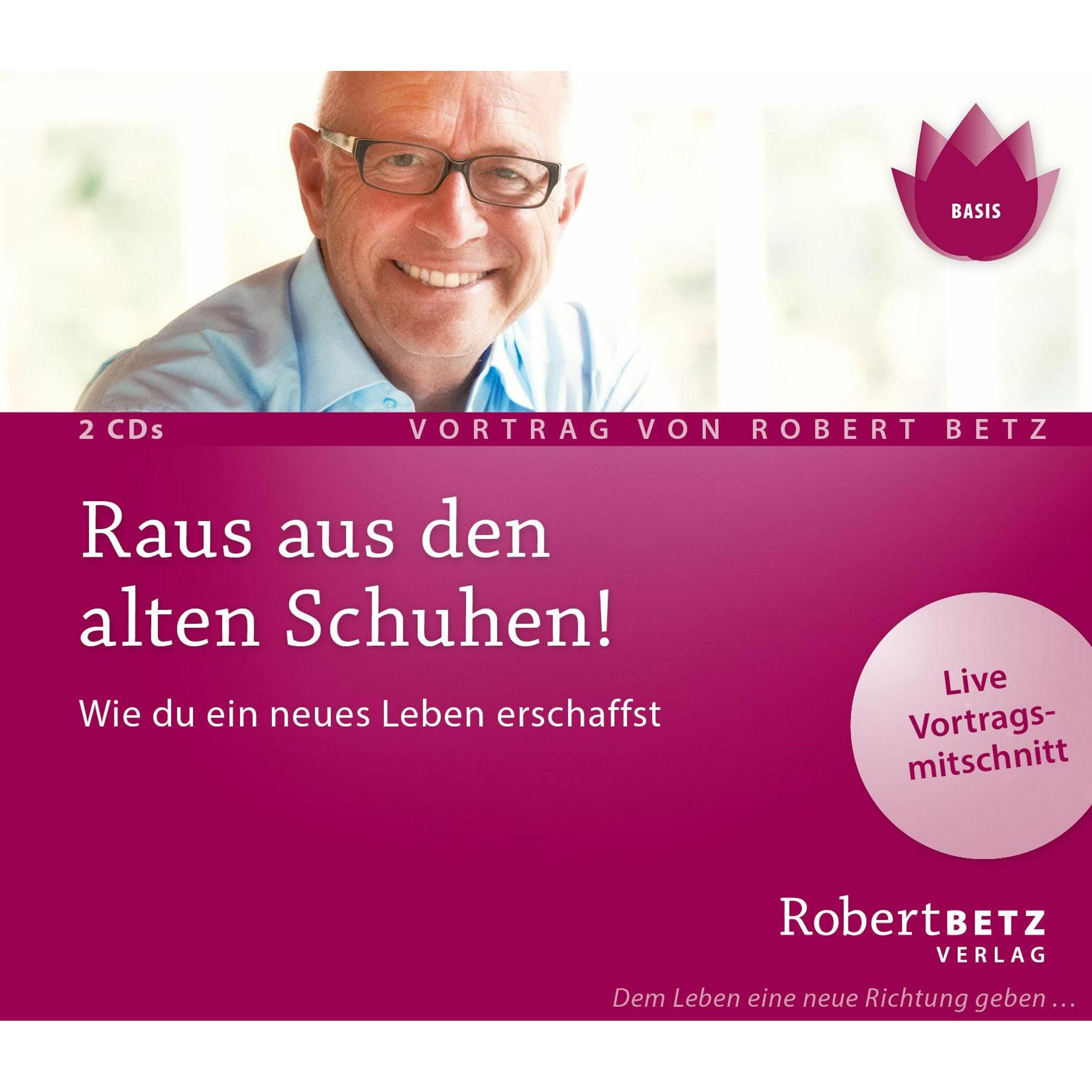 Robert: Raus aus den alten Schuhen (Doppel-C, Ratgeber von Robert Theodor Betz
