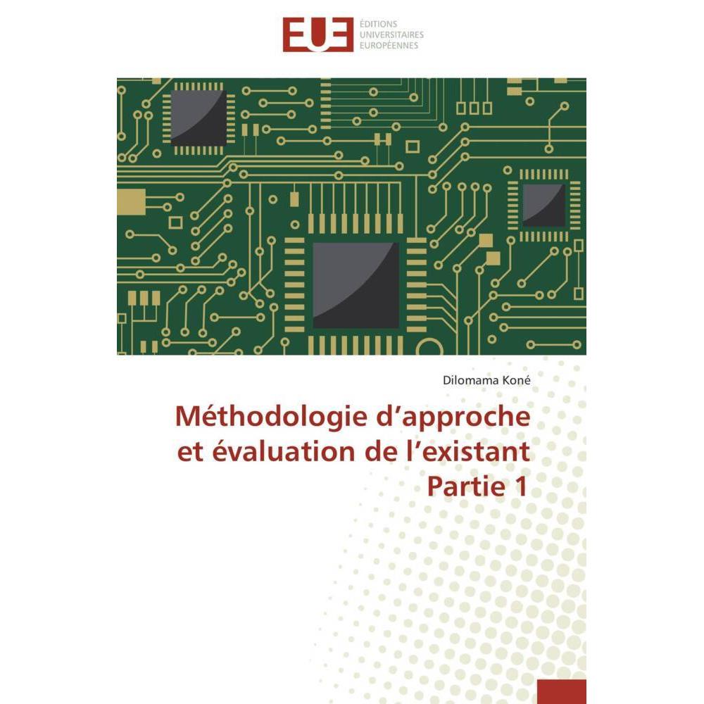 Méthodologie d'approche et évaluation de l'existant Partie 1, Fachbücher