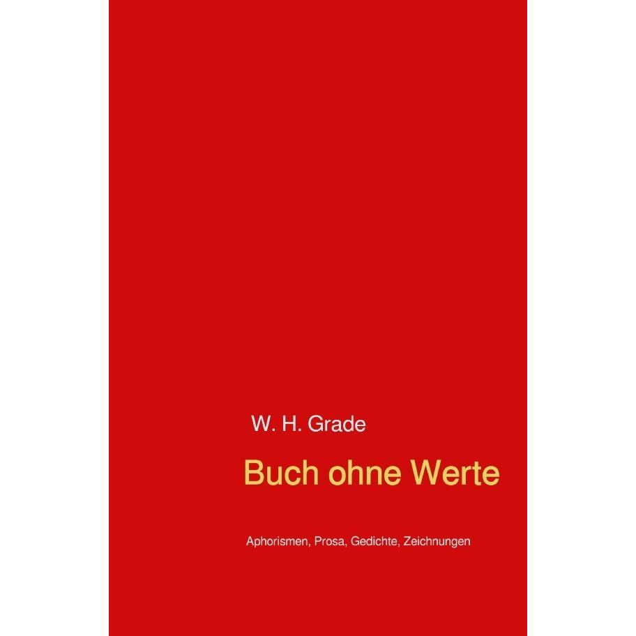 Buch ohne Werte, Fachbücher von W. H. Grade