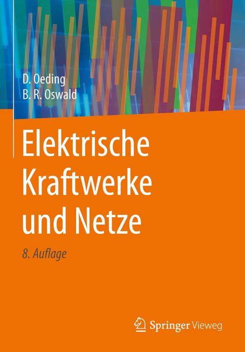 Produktbild Elektrische Kraftwerke und Netze (Deutsch, Bernd R. Oswald, Dietrich Oeding, 2017)