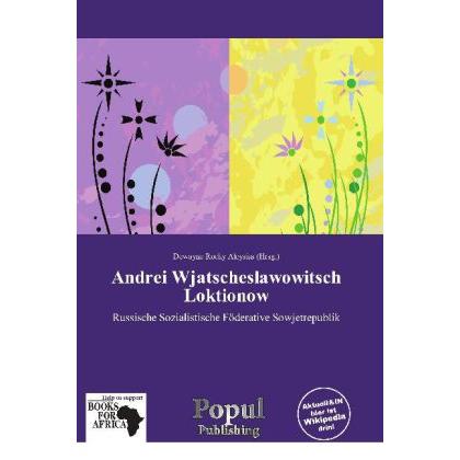 Andrei Wjatscheslawowitsch Loktionow, Ratgeber