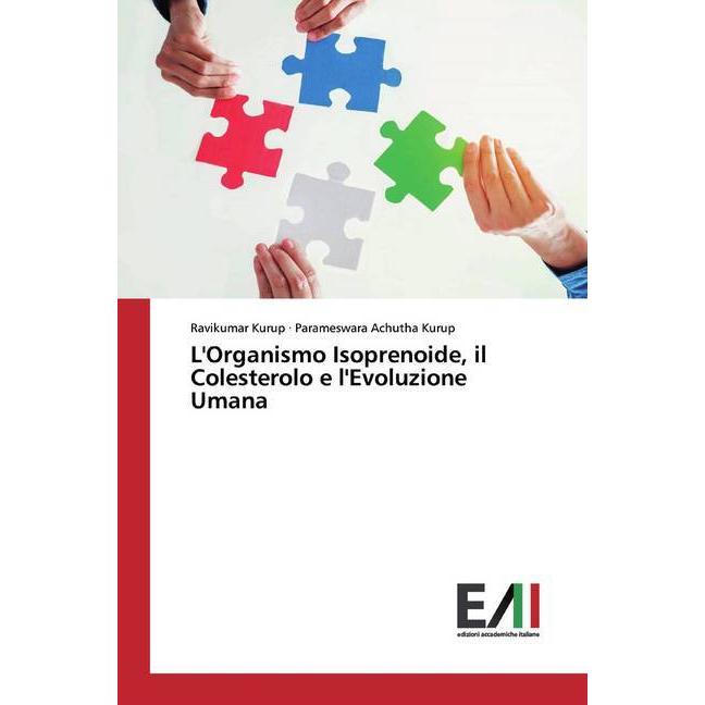 L'Organismo Isoprenoide, il Colesterolo e l'Evoluzione Umana, Fachbücher von Ravikumar Kurup, Parameswara Achutha Kurup