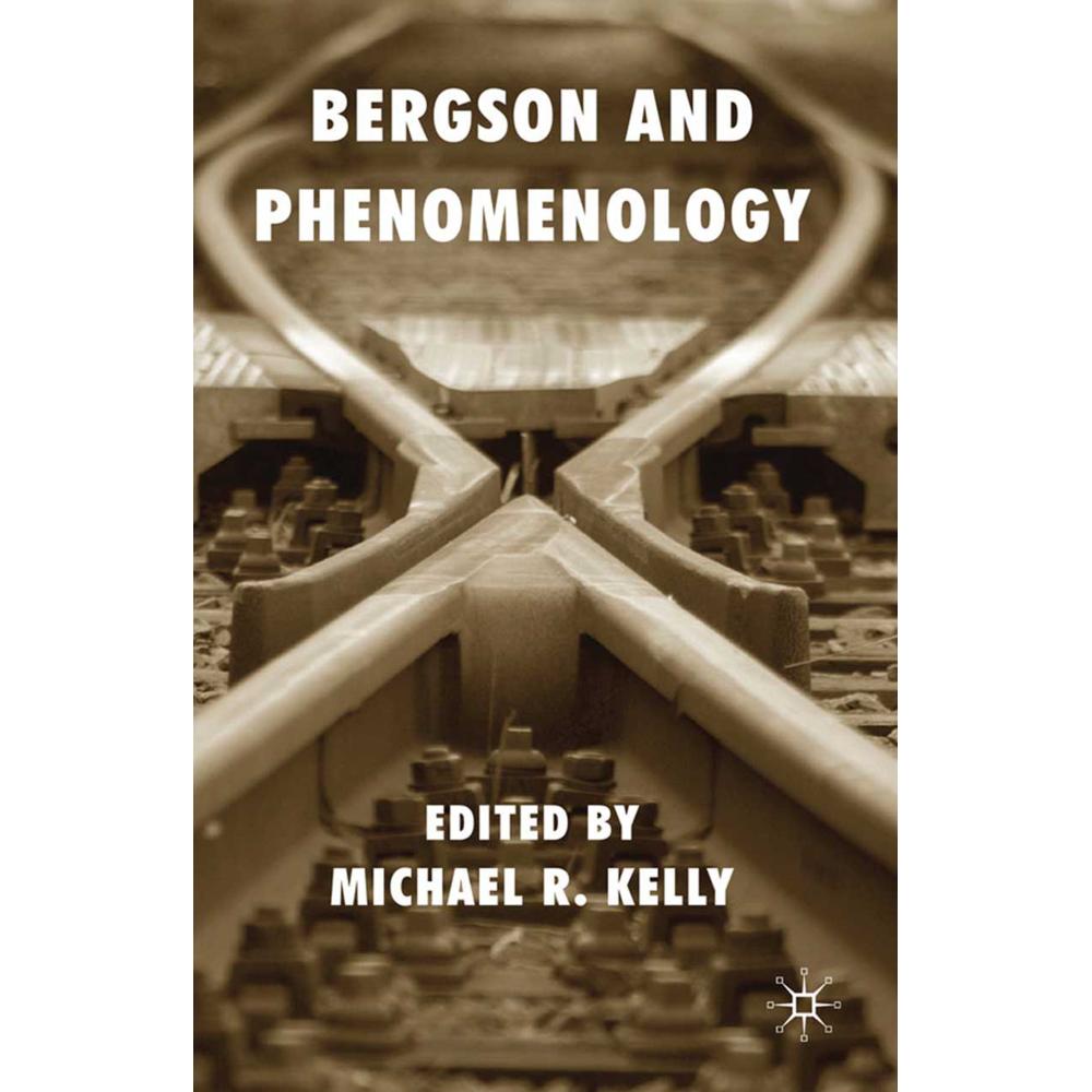 Bergson and Phenomenology, Sachbücher von M. Kelly