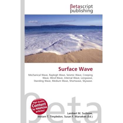 Surface Wave, Fachbücher von Lambert M. Surhone, Miriam T. Timpledon, Susan F. Marseken
