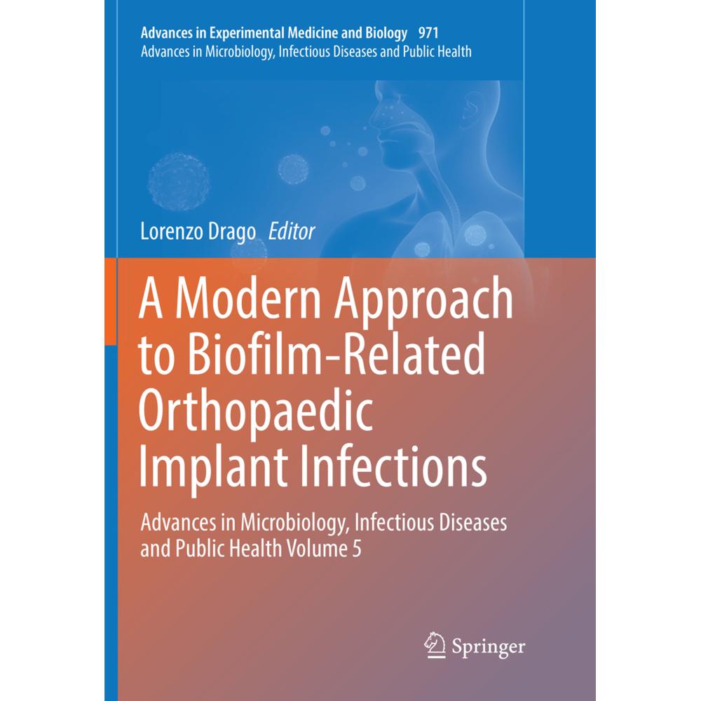 A Modern Approach to Biofilm-Related Orthopaedic Implant Infections, Fachbücher von Lorenzo Drago