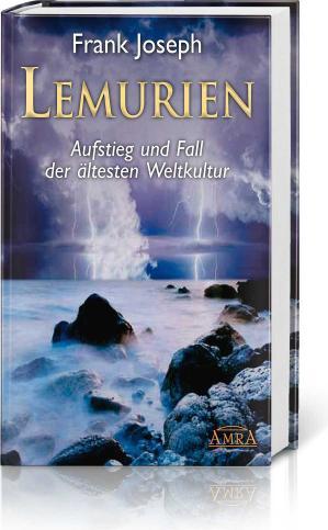 Produktbild Lemurien. Aufstieg und Fall der ältesten Weltkultur (Deutsch, Frank Joseph, 2019)
