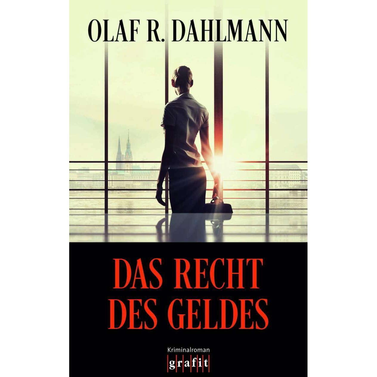 Das Recht des Geldes, Belletristik von Olaf R. Dahlmann