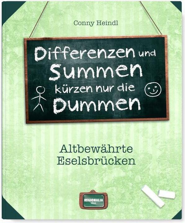 Produktbild Differenzen und Summen kürzen nur die Dummen (Deutsch, Conny Heindl, 2014)