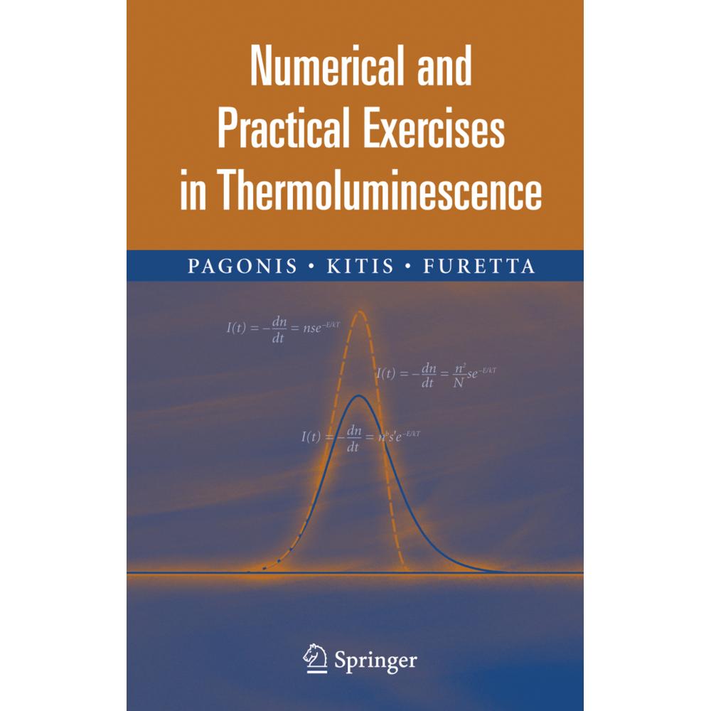 Numerical and Practical Exercises in Thermoluminescence, Fachbücher von Vasilis Pagonis, Claudio Furetta, George Kitis