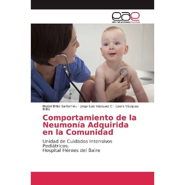 Comportamiento de la Neumonía Adquirida en la Comunidad, Fachbücher von Mabel Brito Bartumeu, Laura Vázquez Brito, Jorge...