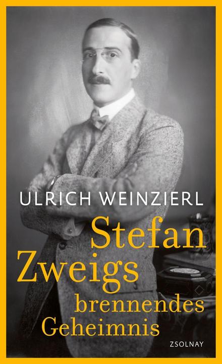 Produktbild Stefan Zweigs brennendes Geheimnis (Deutsch, Ulrich Weinzierl, 2015)