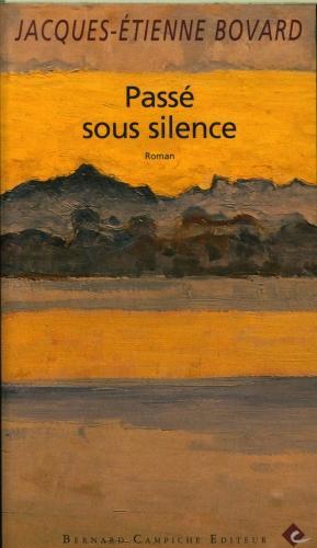 Passé sous silence (French, Bovard Jacques-Etienne, 2024)