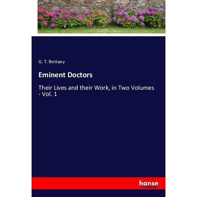 Eminent Doctors, Belletristik von George Th. Bettany