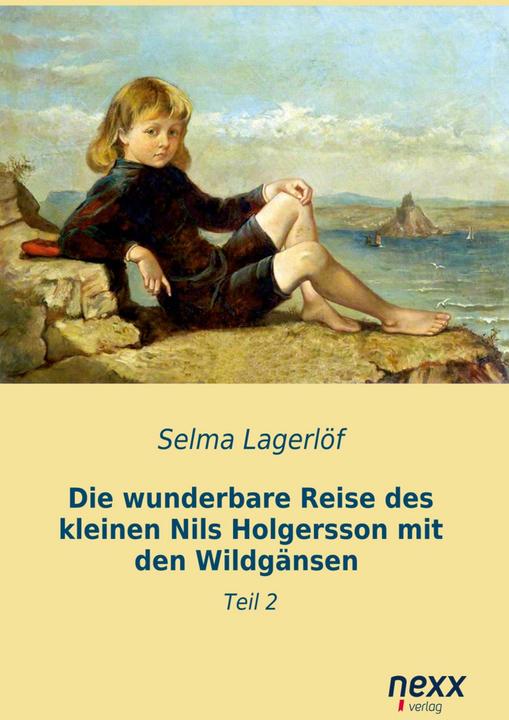 Produktbild Die wunderbare Reise des kleinen Nils Holgersson mit den Wildgänsen 2 (Deutsch, Selma Lagerlöf, 2024)