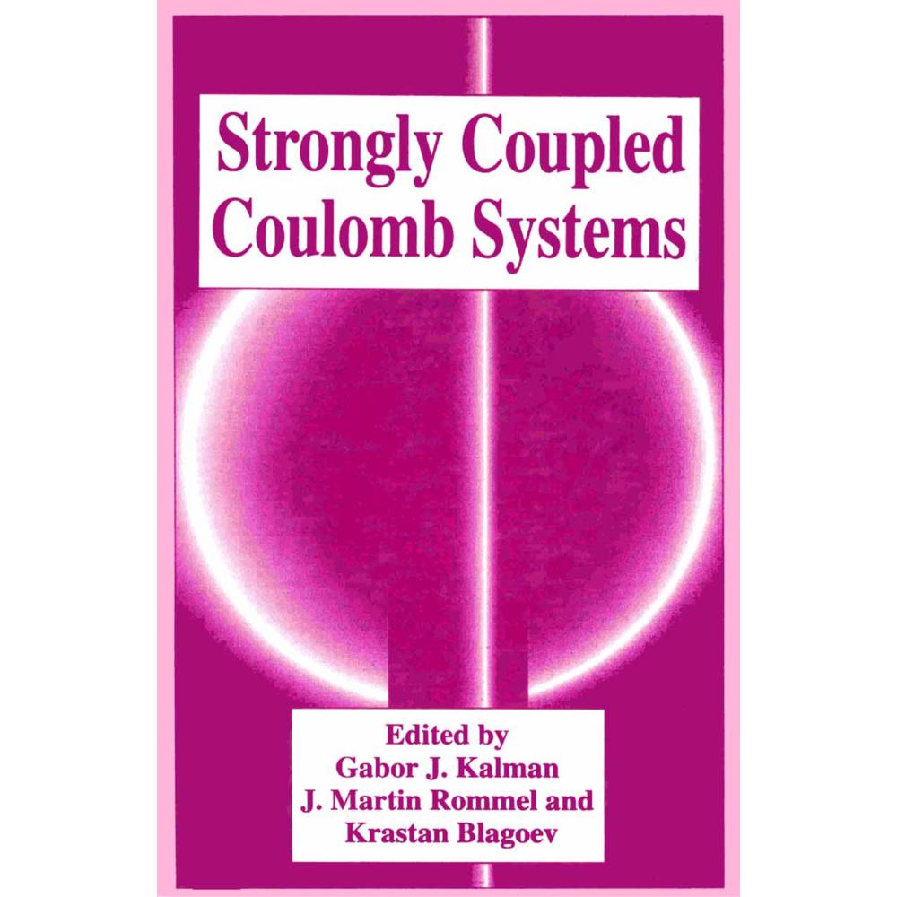 Strongly Coupled Coulomb Systems, Fachbücher von Gabor J. Kalman, Krastan Blagoev, J. Martin Rommel