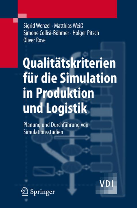 Actual product image Qualitätskriterien für die Simulation in Produktion und Logistik (German, Simone Collisi-Böhmer, Holger Pitsch, Oliver Rose, Matthias Weiss, Sigrid Wenzel, 2008)