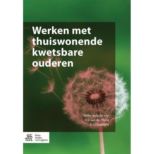 Werken met thuiswonende kwetsbare ouderen, Fachbücher von R.J.J. Gobbens, E.S. van der Ploeg