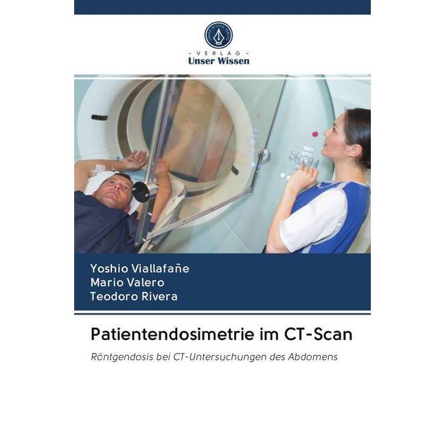 Patientendosimetrie im CT-Scan, Fachbücher von Yoshio Viallafañe, Teodoro Rivera, Mario Valero