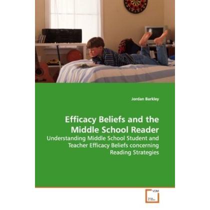 Efficacy Beliefs and the Middle School Reader, Schulbücher von Jordan Barkley