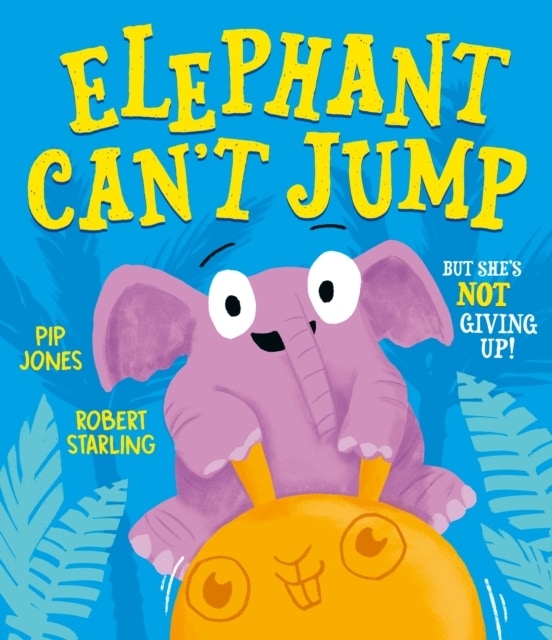 Produktbild Elephant Can't Jump (Englisch, Jones, Pip, 2025)