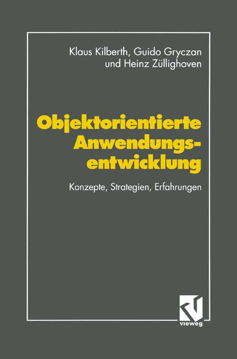 Produktbild Objektorientierte Anwendungsentwicklung (Deutsch, Guido Gryczan, Heinz Züllighoven, 2013)