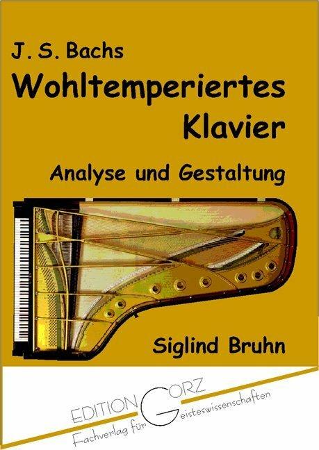 Produktbild J. S. Bachs Wohltemperiertes Klavier (Deutsch, Siglind Bruhn, 2006)