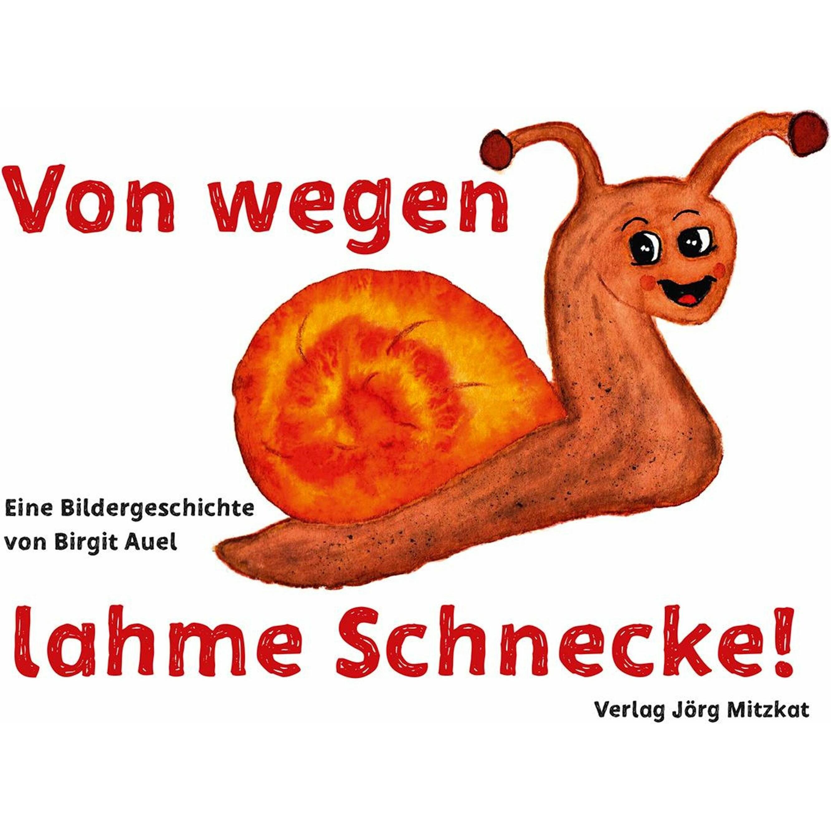 Von wegen lahme Schnecke, Kinderbücher von Birgit Auel