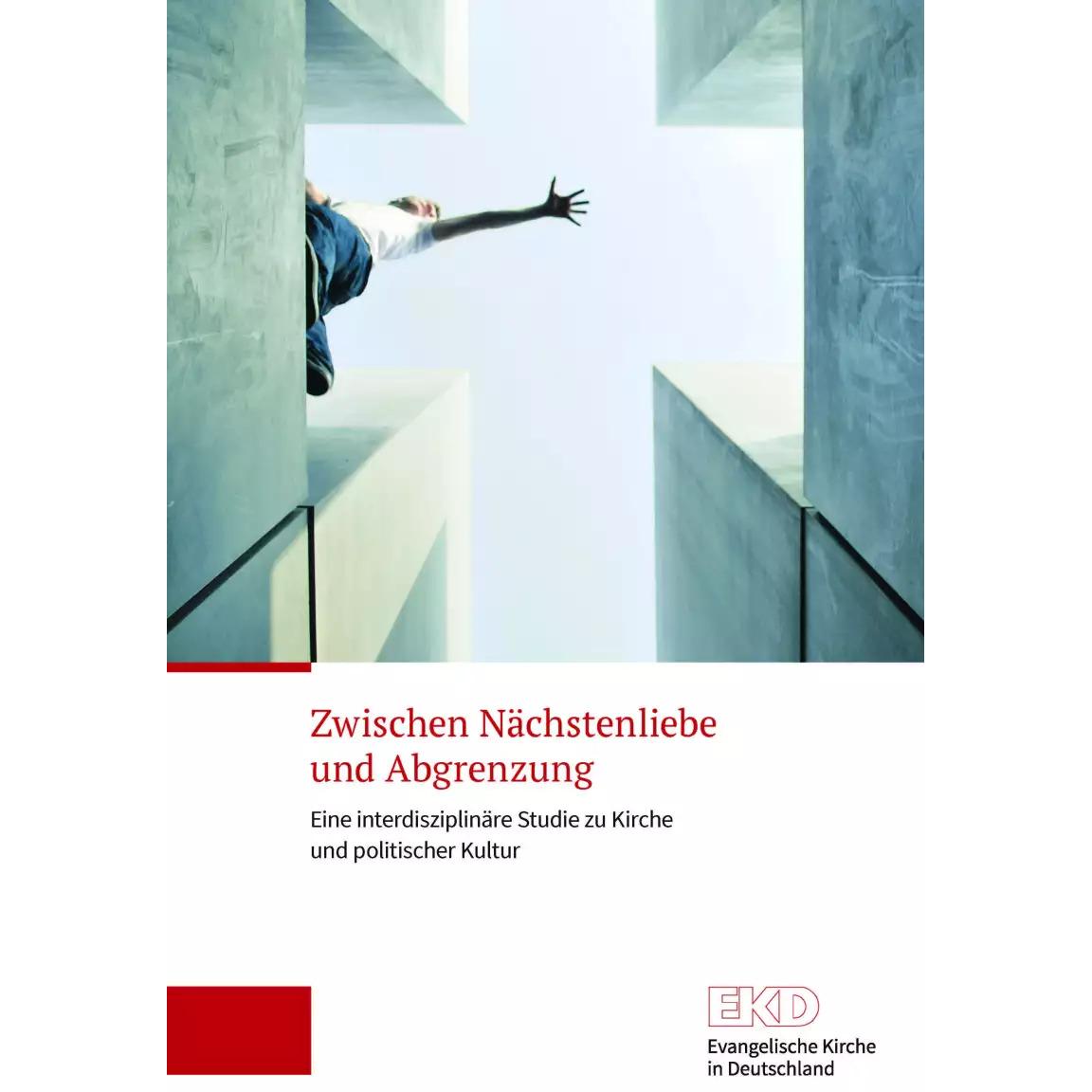 Zwischen Nächstenliebe und Abgrenzung, Fachbücher von Evangelische Kirche in Deutschland (EKD)
