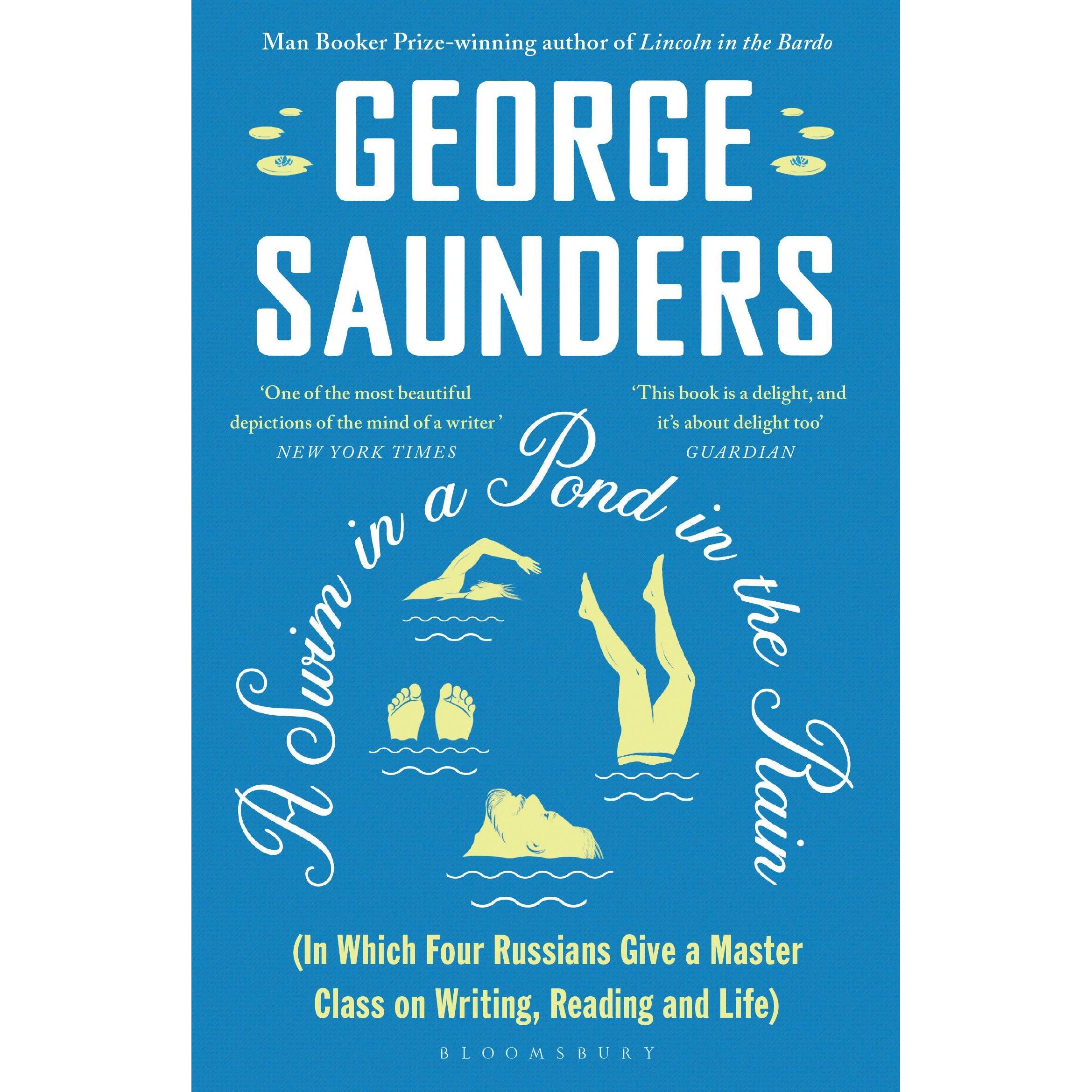 A Swim in a Pond in the Rain, Belletristik von George Saunders