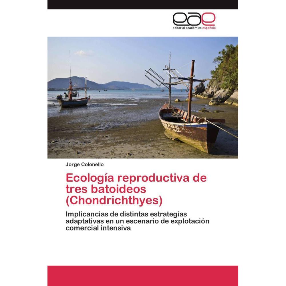 Ecología reproductiva de tres batoideos (Chondrichthyes), Fachbücher